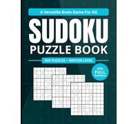 Sudoku Puzzle Book for Adults, Teens & Seniors: MEDIUM Level Brain Games for Relaxation, Focus, and Fun (Perfect for Puzzle Lovers!): 300 MEDIUM ... Players | Boost Memory, Logic, and Relaxation