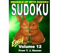 Sudoku Puzzle Book for Adults: Volume 12, Easy, Sudoku Puzzles with Solutions, Snuggle up with Large 9x9 Puzzle Grids. Sudoku for Adults, Teens, Seniors. Brain Games. Men-tal Stimulation. Great gifts