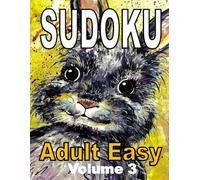 Sudoku Puzzle Book for Adults: Volume 3, Easy, Sudoku Puzzles with Solutions, Large 9x9 Puzzle Grid. Sudoku for Adults, Teens, Seniors. Brain Games. Mental Stimulation. Great gift idea.