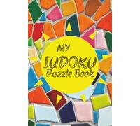 Sudoku Puzzle Book for ages 4 - 8: Sudoku Puzzle Book for ages 4 - 8 | Help relax, and focus without screens | 6x9 inches 113 pages | 50+ Puzzles | Solutions Included