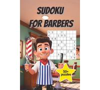 Sudoku Puzzle Book for Barbers: Fun Brain Games and Relaxing Puzzles for Barbershop Breaks: A Unique Barber-Themed Sudoku Activity Book | Perfect Gift ... and Shop Owners Who Love Puzzles