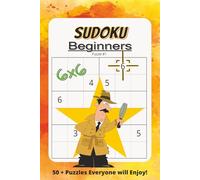 Sudoku Puzzle Book for Beginners 6x6: Sudoku Book for All Ages Beginners 6x6 | 6X9 Inches, 110 Pages | 50+ Puzzles...Gift for learning, travel, vacations, holidays, and free time | Solutions Included