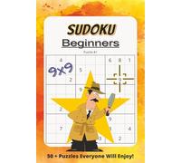 Sudoku Puzzle Book for Beginners 9x9: Sudoku Book for All Ages Beginners 9x9 | 6X9 Inches, 110 Pages | 50+ Puzzles...Gift for learning, travel, vacations, holidays, and free time | Solutions Included