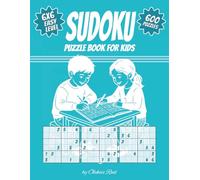 Sudoku Puzzle Book For Kids: 600 Puzzles & Solutions | Easy Level 6x6 grids | Easy to Read Print | 8.5x11 inches | 154 pages | Perfect for Kids, Teens and Puzzle Lovers