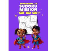 Sudoku Puzzle Book For Kids 8-12 Years - 204 Sudoku Puzzles: Superhero JJ's Sudoku Mission - Superhero JJ Kids