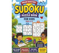 Sudoku Puzzle Book For Kids: Sudoku Puzzle Book For Kids | Brain Boosters | 6x9 Inches, 248 Pages | 372 Puzzles | Solutions Included