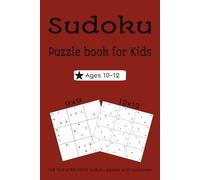Sudoku puzzle book for kids: Sudoku Puzzles for kids 10-12 | 200 fun & easy for children Ages 10-12 | 9x9 & 12x12 grids | Solutions Included | 6x9 Inches | Travel Size (Puzzle books for Children)