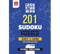 Sudoku Puzzle Book for Seniors: Large Print 201 Easy to Hard Puzzles with Solutions: Book 2 (SUDOKU for Seniors)