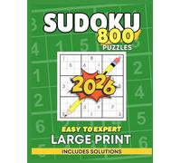 Sudoku Puzzle Book for Seniors: Large Print, 4 Levels from Easy to Expert - Hand-Verified Puzzles with Full Solutions.: Large Print 2026 800 Puzzles (Train your mind)