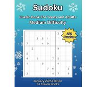 Sudoku Puzzle Book For Teens and Adults: Medium Difficulty - January 2025 Edition