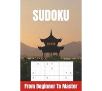 Sudoku Puzzle Book From Beginner To Master: sudoku puzzle for all skill levels | Botton Tile | 6x9 inches, 110 pages | 50+ Puzzles | Solutions Included