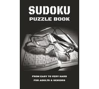 Sudoku Puzzle Book From Easy to Very Hard for Adults and Seniors: Over 500 Puzzles & Solutions | Easy to Hard Puzzles for Adults | Sudoku Puzzle Book ... for Puzzle Lovers | Gifts for Men & Women