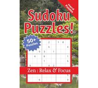 Sudoku Puzzle Book: Hard Sudoku Puzzles for Zen | Help Calm the Mind, Relax and Focus | 6x9 inches, 110 pages | 50+ Puzzles | Solutions Included
