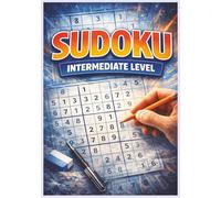 Sudoku Puzzle Book: Intermediate Level Sudoku Puzzles to Train Your Brain and Improve Focus (Sudoku Puzzle Collection)