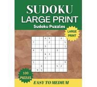 Sudoku Puzzle Book: Large Print, 100 Puzzles, Easy to Medium