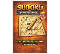 Sudoku Puzzle Book Large Print: 100 Puzzles for Adults & Seniors: Relaxing Brain Games to Improve Focus, Memory & Logic Skills - Includes Solutions & Easy-to-Read Grids