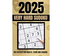 Sudoku Puzzle Book Large Print 2025, Very Hard Level, For Adults, Teens And Seniors, Full Solutions: Travel Size, 104 Sudoku Puzzles, Gold Edition, Gift For All Occasions