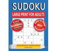 Sudoku Puzzle Book: Large Print For Adults: The Perfect Collection Of Normal-Level Puzzles. Not Too Easy, Not Too Hard, Just The Right Balance To Keep You Thinking Without Frustration.