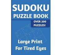 Sudoku Puzzle Book: Large Print for Tired Eyes: large print, 8.27 x 11.69, puzzle book, sudoku