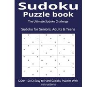 Sudoku Puzzle Book: Large Sudoku Puzzle Book for Seniors, Adults, Teens | 1200+ Puzzles | 12x12 grid | 8.5 x 11 Inches