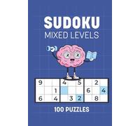 Sudoku Puzzle Book Mixed Levels: 100 Sudoku Puzzle | Calm Thinking and Mindful Focus | 6x9 Inches | Mixed Levels | Solutions Included