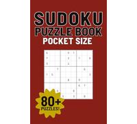 Sudoku Puzzle Book Pocket Size: 80+ Puzzles with Solutions - 5” x 8” Small & Compact