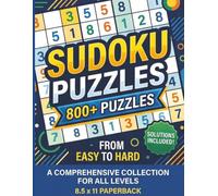 Sudoku Puzzle Book: Sudoku Puzzle Book for Adults: 800+ Easy to Hard Puzzles to Improve Memory, Boost Focus, Reduce Stress, and Enjoy Hours of Brain-Training Fun | Solutions Included