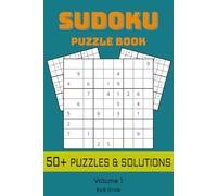 Sudoku Puzzle Book: Sudoku Puzzle Book | Volume 1 | 9x9 Grids | 6x9 Inches | 50+ Puzzles, Solutions Included