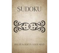 Sudoku Puzzle Book: Sudoku Puzzles for Relaxing | Help Calm the Mind Relax and Focus | 6x9 Inches, 110 Pages | 50+ Puzzles | Solutions Included | Calming Quotes