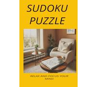 SUDOKU PUZZLE BOOK: SUDOKUS PUZZLE |HELP CALM THE MIND, RELAX AND FOCUS | 6X9 INCHES, 110 PAGES | 50+ PUZZLES | SOLUTIONS INCLUDED