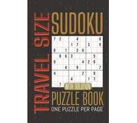 Sudoku Puzzle Book Travel Size: 100 Fun Puzzles in a Handy 4x6 Pocket Format with Full Solutions