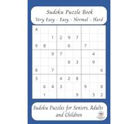 Sudoku Puzzle Book - Very Easy to Hard: Very Easy - Easy - Normal - Hard [6x9ins 15.24cms x 22.86cms - 110 pages] 50+ Puzzles...Gift for Vacations, Holidays, and free times.