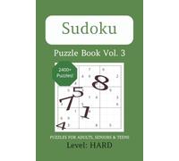 Sudoku Puzzle Book Vol 3: Sudoku Book for Adults, Seniors and Teens with User Friendly Format: Difficulty HARD [6x9 inches, 415 pages, 2400+ Puzzles] ... Gifts for Puzzle Lovers of All Ages