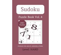 Sudoku Puzzle Book Vol 4: Sudoku Book for Adults, Seniors and Teens with User Friendly Format: Difficulty HARD [6x9 inches, 415 pages, 2400+ Puzzles] ... Gifts for Puzzle Lovers of All Ages