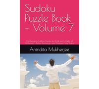 Sudoku Puzzle Book - Volume 7: Challenging Sudoku Puzzles for Kids and Adults of All Levels - Relax, Recharge, and Sharpen Your Mind