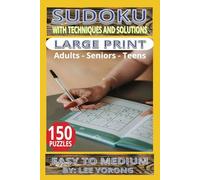 Sudoku Puzzle Book with Techniques, Tips & Tricks to Solve: 150 Puzzles with Solutions / Easy to Medium - Large Print: Best Puzzle Mind Game to ... for Adults, Seniors and Teens in Large Print