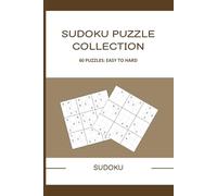 Sudoku Puzzle Collection: 60 Puzzles Easy to Hard