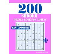 Sudoku Puzzle for Adults - Easy and Hard (200 Puzzles): 200 Easy & Hard Sudoku Puzzles - Large Print, Brain Games, and Mixed-Level Challenges