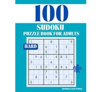 Sudoku Puzzle for Adults - Hard (100 Puzzles): 100 Hard Sudoku Puzzles - Advanced Logic Games, Brain Training, and Challenging Fun