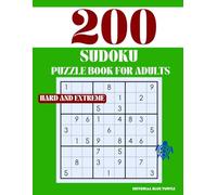 Sudoku Puzzle for Adults - Hard and Extreme (200 Puzzles): 200 Hard & Extreme Sudoku Puzzles - For Puzzle Masters and Logical Warriors