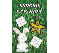 Sudoku Puzzle For Children's Ages 6-8: Beginner Sudoku Workbook for Kids Educational and Fun Puzzles to Boost Memory, Concentration, and Thinking Skills.