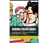 Sudoku Puzzle Game: Fun & Challenging Brain Games to Improve Focus, Logic, and Problem-Solving Skills for All Ages