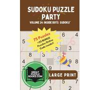 Sudoku Puzzle Party: Volume 24: Inside Dots Sudoku
