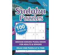 Sudoku Puzzles: 100 Medium Sudoku Puzzles with Solutions | Relaxing Brain Games for Adults & Seniors | Clear, Easy-to-Read Grids