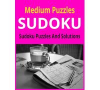 Sudoku Puzzles: 200+ Medium Puzzles And Solutions
