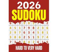 SUDOKU PUZZLES 2026: Hard and Very Hard Suduko Book for Adults with Full solutions to Sharpen Your Brain and Stress Relief