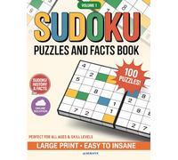 Sudoku Puzzles and Facts Book: Large Print Sudoku Puzzles | Easy to Insane Levels | Brain Training with Sudoku History, Fun Facts and QR Solutions | For Kids, Adults and Seniors