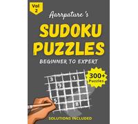 Sudoku Puzzles [ Beginner to Expert ] Volume 2: Combo of 300+ Sudoku Puzzles From Easy To Hard Level I For Adults and Kids I with answers