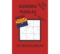 Sudoku Puzzles Book: Sudoku Puzzles/Sit back and relax/Arizona/6x9 inches, 110 pages/ 50+ puzzles/Solutions Included