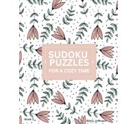 Sudoku Puzzles: For A Cozy Time (Expert Sudoku Challenge)
